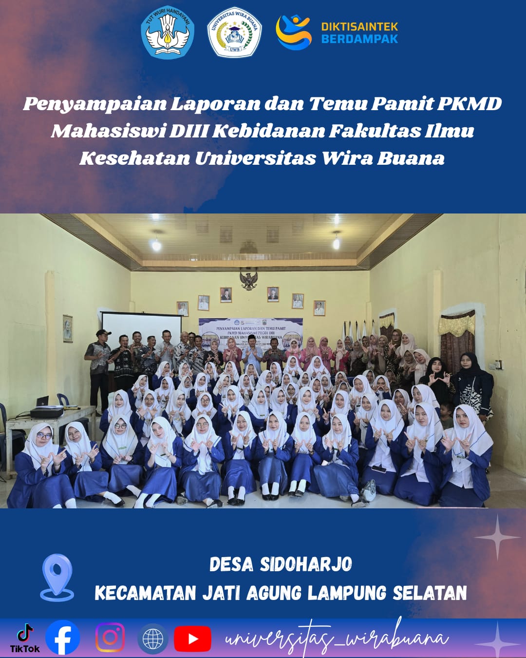 PENYAMPAIKAN LAPORAN DAN TEMU PAMIT PKMD MAHASISWI DIII KEBIDANAN FAKULTAS ILMU KESEHATAN UNIVERSITAS WIRA BUANA